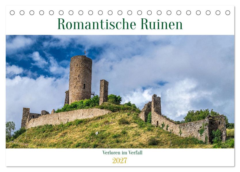 Romantische Ruinen (Tischkalender 2027 DIN A5 quer) CALVENDO Monatskalender
