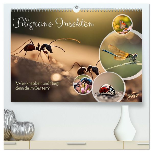Filigrane Insekten (hochwertiger Premium Wandkalender 2027 DIN A2 quer) Kunstdruck in Hochglanz
