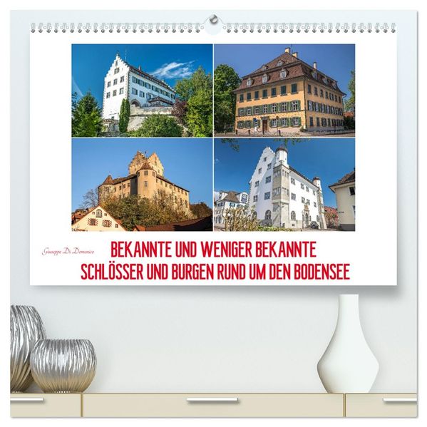 Bekannte und weniger bekannte Schlösser und Burgen rund um dem Bodensee (hochwertiger Premium Wandkalender 2027 DIN A2 quer) Kunstdruck in Hochglanz