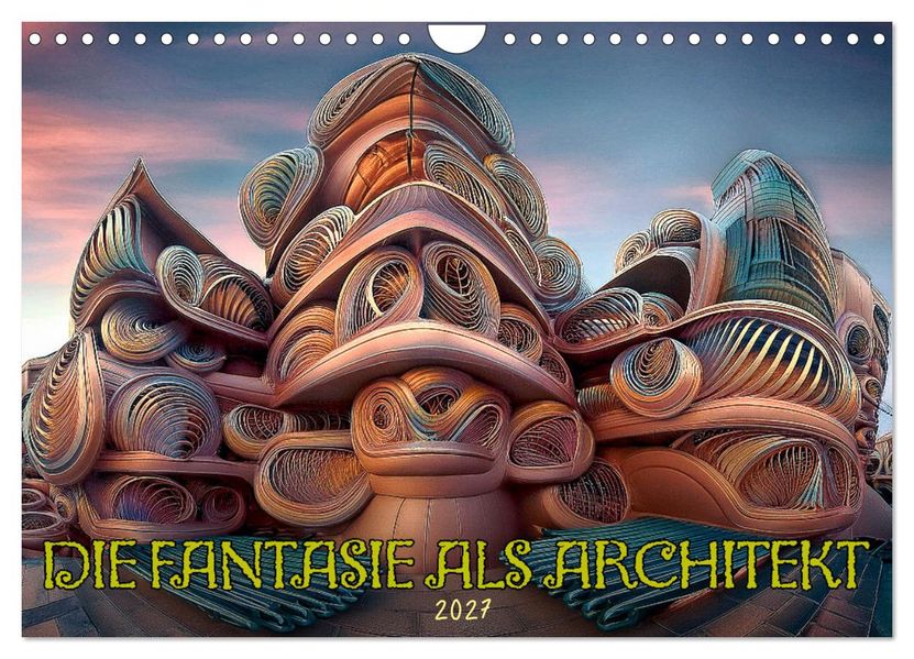 Die Fantasie als Architekt (Wandkalender 2027 DIN A4 quer) CALVENDO Monatskalender