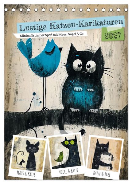 Lustige Katzen-Karikaturen - Minimalistischer Spaß mit Maus Vogel und Co (Tischkalender 2027 DIN A5 hoch) CALVENDO Monatskalender