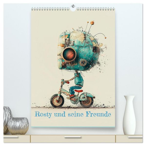 Rosty und seine Freunde (hochwertiger Premium Wandkalender 2027 DIN A2 hoch) Kunstdruck in Hochglanz