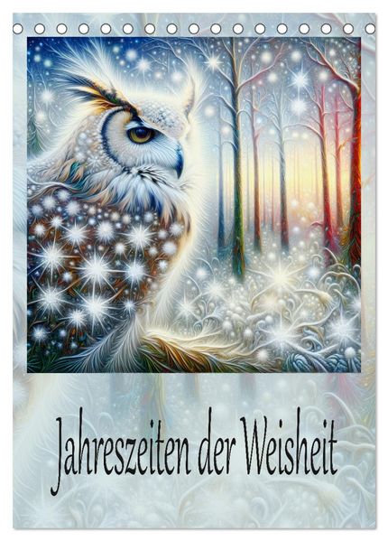 Jahreszeiten der Weisheit (Tischkalender 2027 DIN A5 hoch) CALVENDO Monatskalender