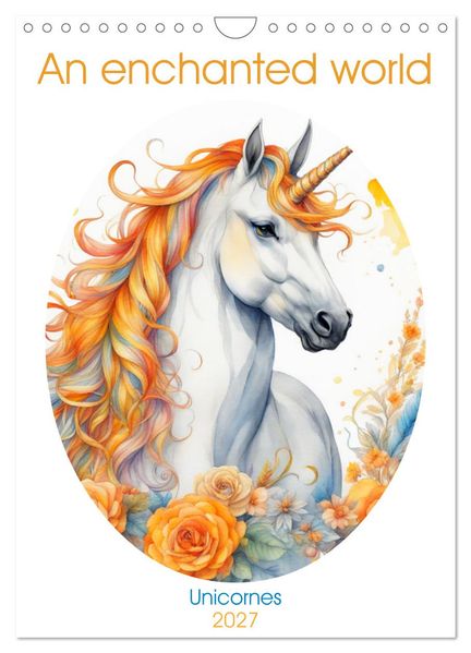 An enchanted world (Wall Calendar 2027 DIN A4 portrait) CALVENDO 12 Month Wall Calendar