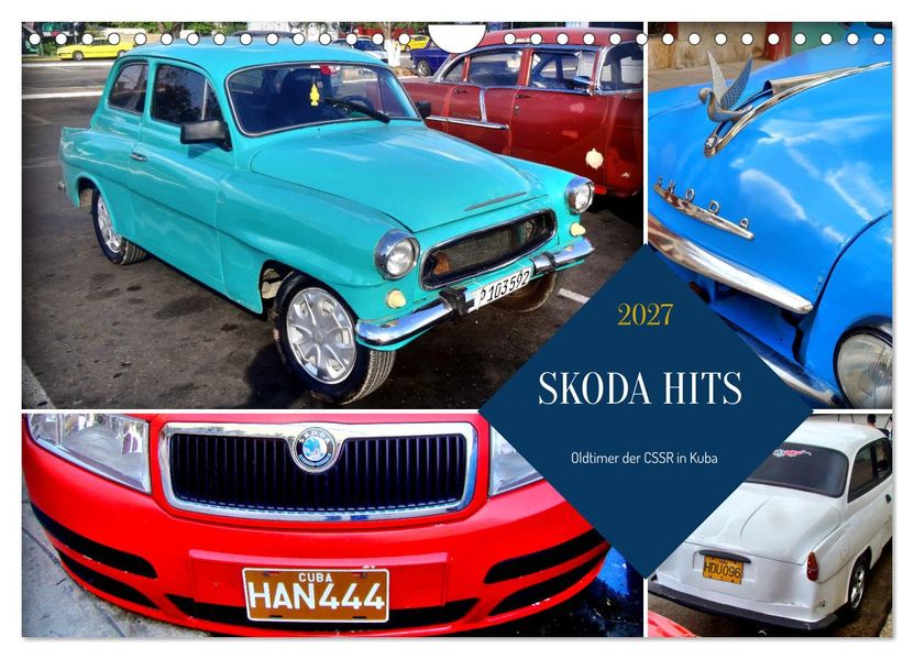 SKODA HITS - Oldtimer der CSSR in Kuba (Wandkalender 2027 DIN A4 quer) CALVENDO Monatskalender