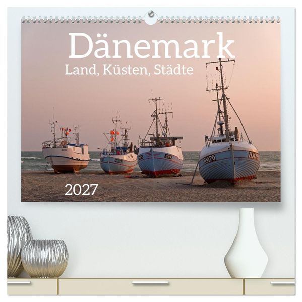 Dänemark - Land Küsten Städte (hochwertiger Premium Wandkalender 2027 DIN A2 quer) Kunstdruck in Hochglanz