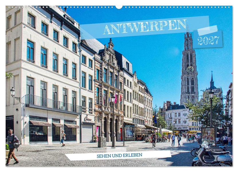 Antwerpen - sehen und erleben (Wandkalender 2027 DIN A2 quer) CALVENDO Monatskalender