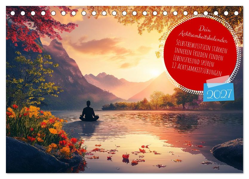 Dein Achtsamkeitskalender (Tischkalender 2027 DIN A5 quer) CALVENDO Monatskalender