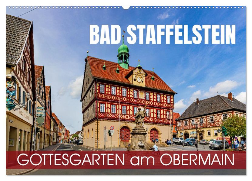 Bad Staffelstein - Gottesgarten am Obermain (Wandkalender 2027 DIN A2 quer) CALVENDO Monatskalender