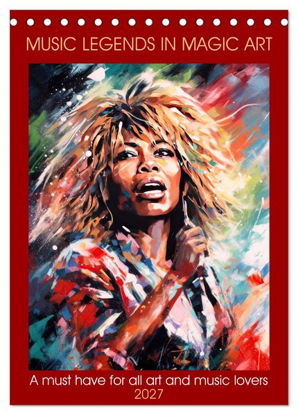 Music legends in magic art (Desk Calendar 2027 DIN A5 portrait) CALVENDO 12 Month DeskCalendar
