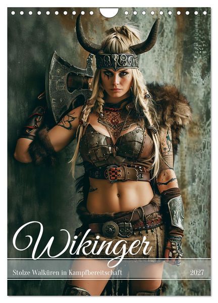 Wikinger - Stolze Walküren in Kampfbereitschaft (Wandkalender 2027 DIN A4 hoch) CALVENDO Monatskalender