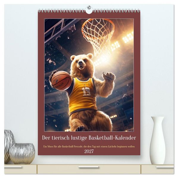 Der tierisch lustige Basketball-Kalender (hochwertiger Premium Wandkalender 2027 DIN A2 hoch) Kunstdruck in Hochglanz