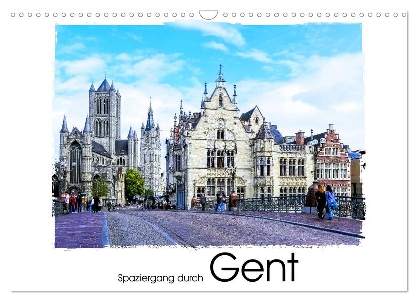 Spaziergang durch Gent (Wandkalender 2027 DIN A3 quer) CALVENDO Monatskalender