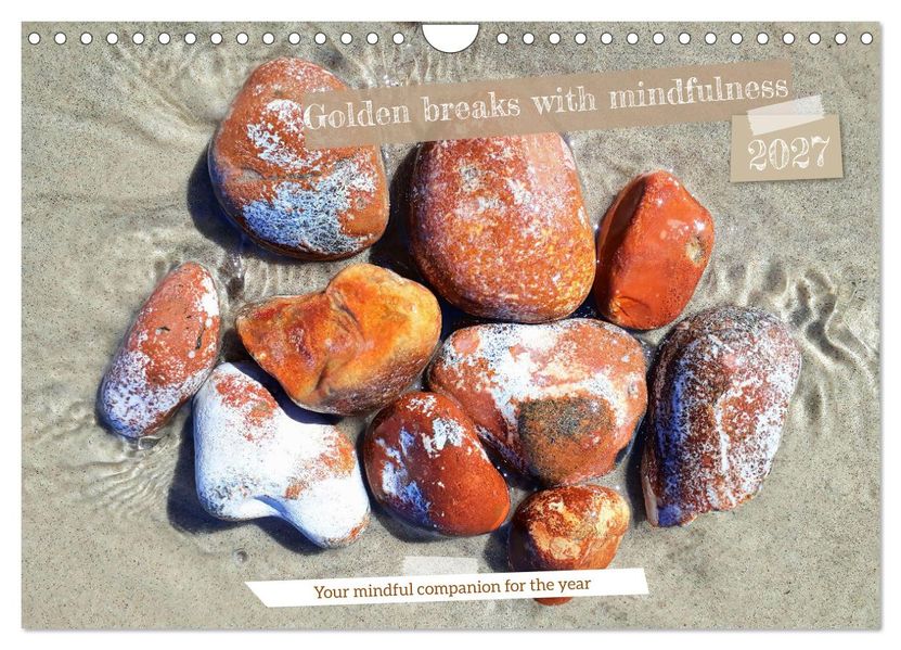 Golden breaks with mindfulness (Wall Calendar 2027 DIN A4 landscape) CALVENDO 12 Month Wall Calendar