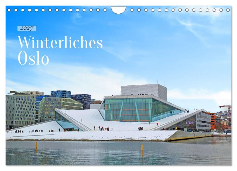 Winterliches Oslo (Wandkalender 2027 DIN A4 quer) CALVENDO Monatskalender