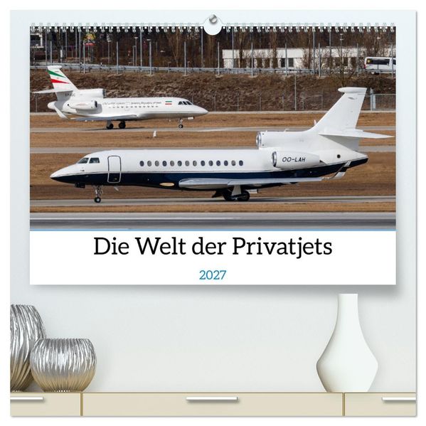 Die Welt der Privatjets (hochwertiger Premium Wandkalender 2027 DIN A2 quer) Kunstdruck in Hochglanz