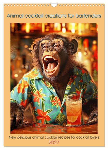 Animal cocktail creations for bartenders (Wall Calendar 2027 DIN A3 portrait) CALVENDO 12 Month Wall Calendar