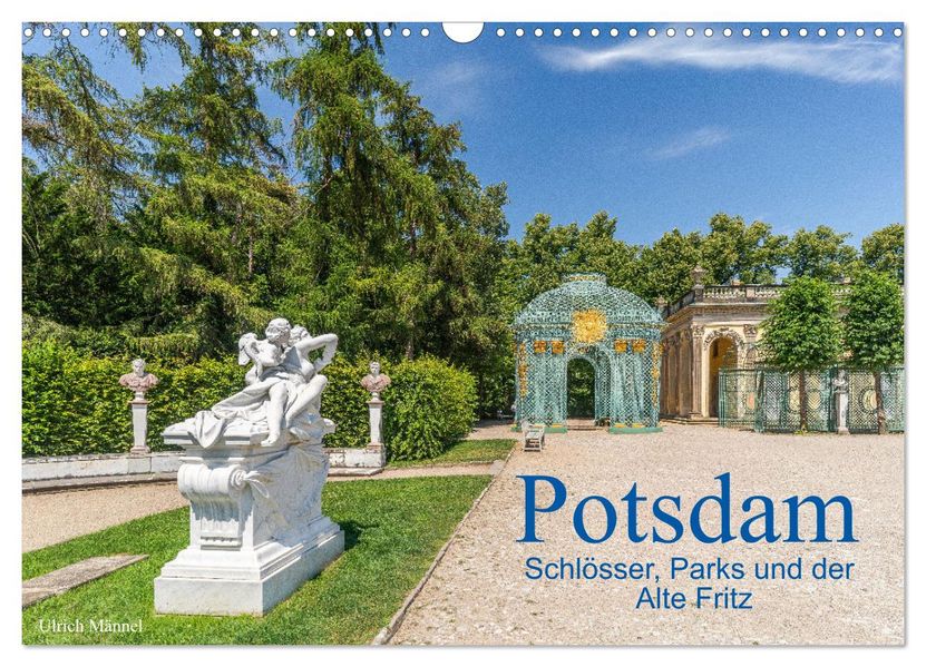 Potsdam - Schlösser Parks und der Alte Fritz (Wandkalender 2027 DIN A3 quer) CALVENDO Monatskalender