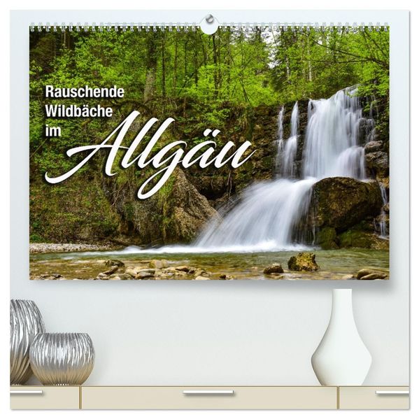 Rauschende Wildbäche im Allgäu (hochwertiger Premium Wandkalender 2027 DIN A2 quer) Kunstdruck in Hochglanz