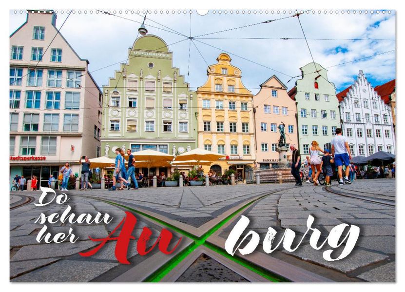 Da schau her - Auxburg (Wandkalender 2027 DIN A2 quer) CALVENDO Monatskalender