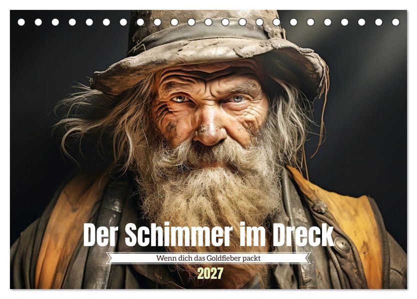 Der Schimmer im Dreck (Tischkalender 2027 DIN A5 quer) CALVENDO Monatskalender