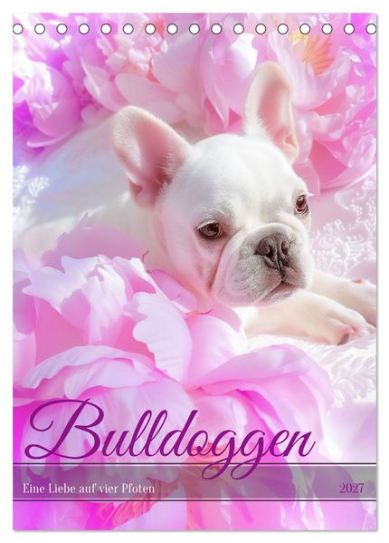 Bulldoggen (Tischkalender 2027 DIN A5 hoch) CALVENDO Monatskalender