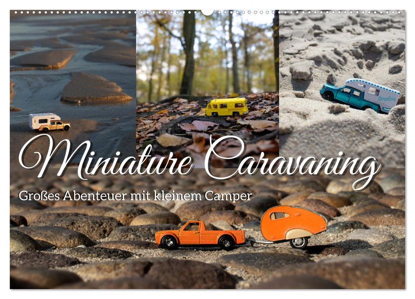 Miniature Caravaning: Großes Abenteuer mit kleinem Camper (Wandkalender 2027 DIN A2 quer) CALVENDO Monatskalender