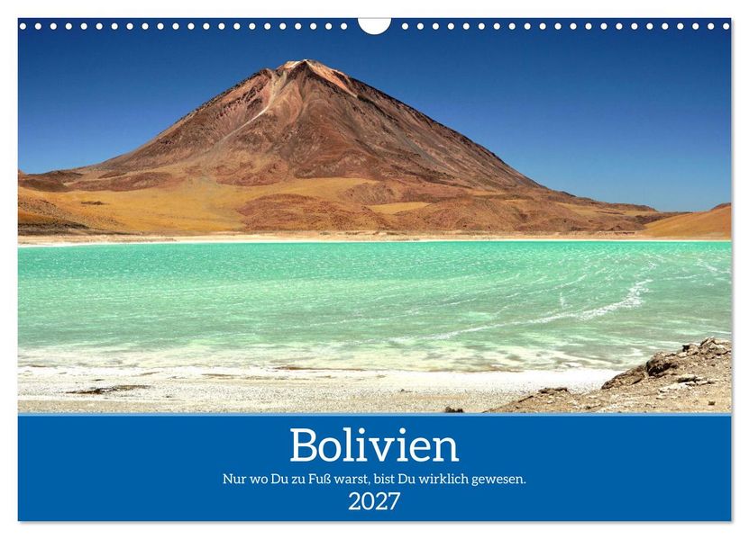 Bolivien - Eine Wanderreise (Wandkalender 2027 DIN A3 quer) CALVENDO Monatskalender
