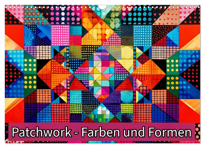 Patchwork - Farben und Formen (Wandkalender 2027 DIN A3 quer) CALVENDO Monatskalender
