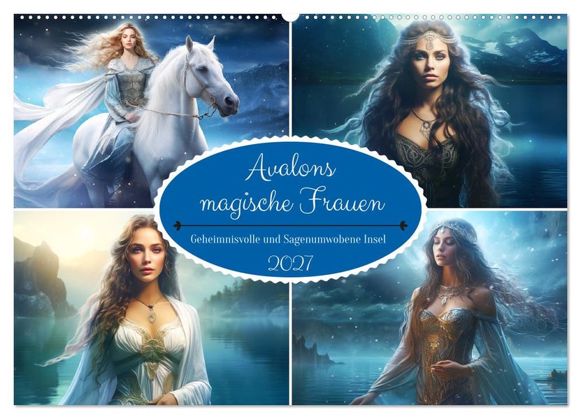 Avalons magische Frauen. Geheimnisvolle und Sagenumwobene Insel (Wandkalender 2027 DIN A2 quer) CALVENDO Monatskalender