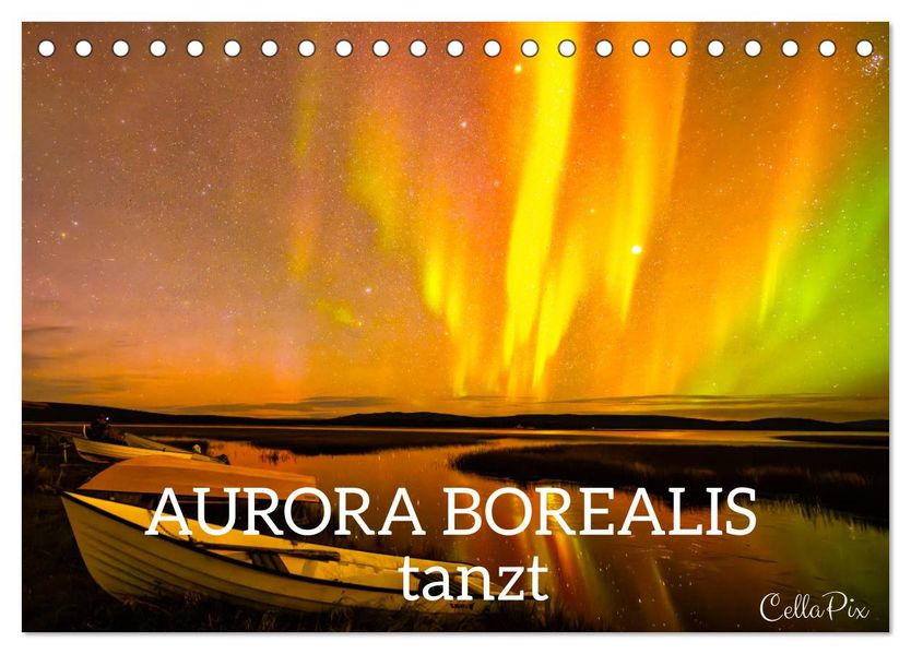AURORA BOREALIS tanzt (Tischkalender 2027 DIN A5 quer) CALVENDO Monatskalender