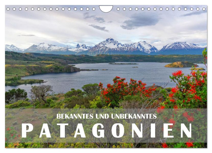 Bekanntes und Unbekanntes Patagonien (Wandkalender 2027 DIN A4 quer) CALVENDO Monatskalender