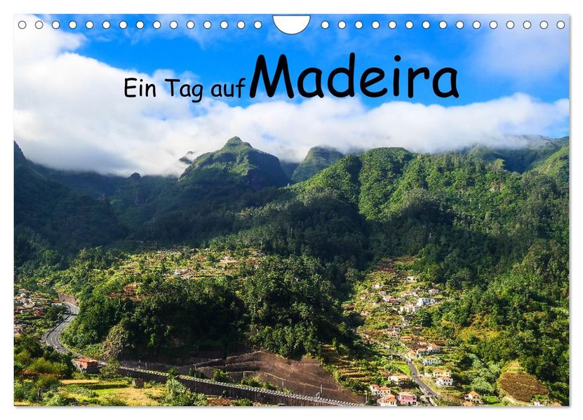 Ein Tag auf Madeira (Wandkalender 2027 DIN A4 quer) CALVENDO Monatskalender