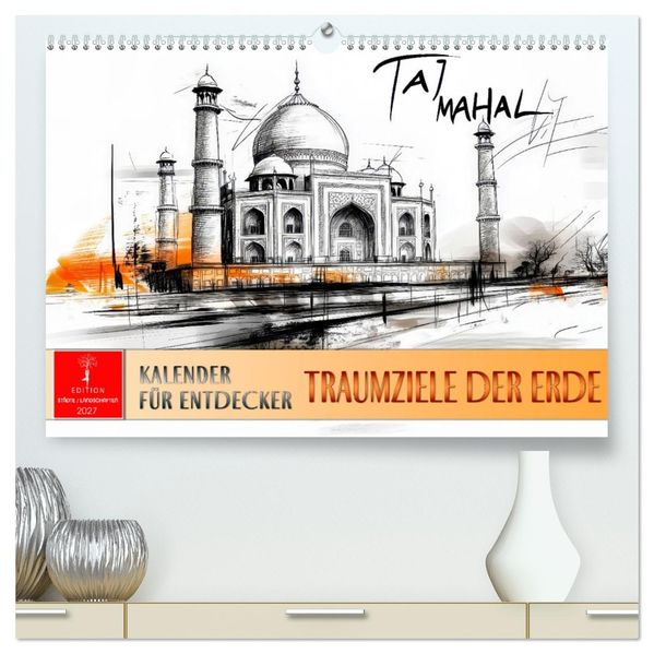 Traumziele der Erde - Kalender für Entdecker (hochwertiger Premium Wandkalender 2027 DIN A2 quer) Kunstdruck in Hochglanz