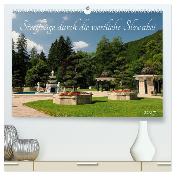 Streifzüge durch die westliche Slowakei (hochwertiger Premium Wandkalender 2027 DIN A2 quer) Kunstdruck in Hochglanz