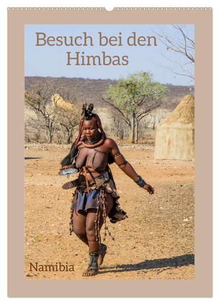 Besuch bei den Himbas - Namibia (Wandkalender 2027 DIN A2 hoch) CALVENDO Monatskalender