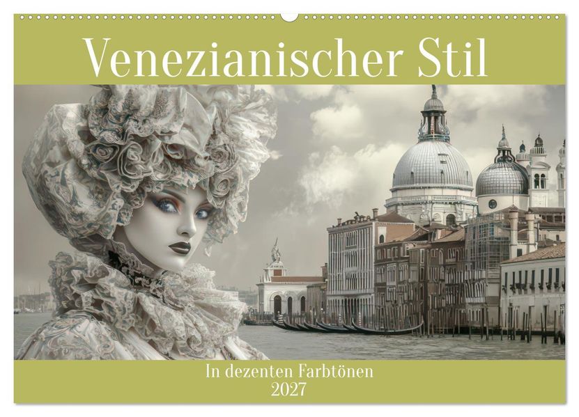 Venezianischer Stil - In dezenten Farbtönen (Wandkalender 2027 DIN A2 quer) CALVENDO Monatskalender