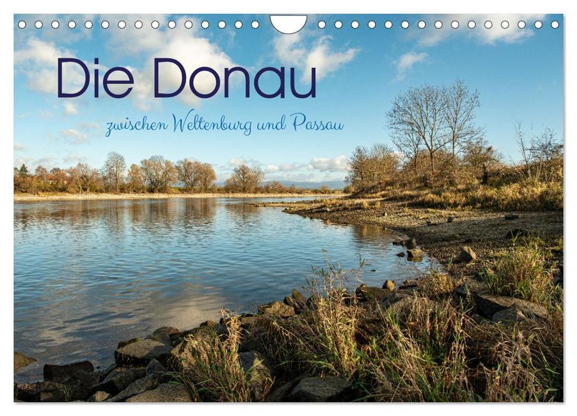 Die Donau zwischen Weltenburg und Passau (Wandkalender 2027 DIN A4 quer) CALVENDO Monatskalender