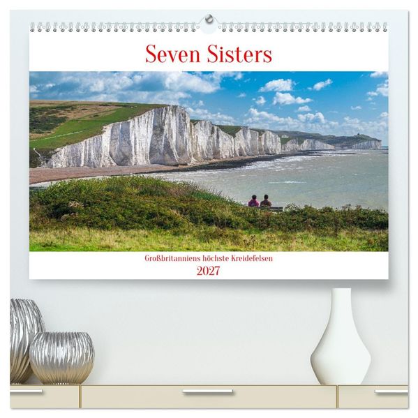 Seven Sisters - Großbritanniens höchste Kreidefelsen (hochwertiger Premium Wandkalender 2027 DIN A2 quer) Kunstdruck in Hochglanz