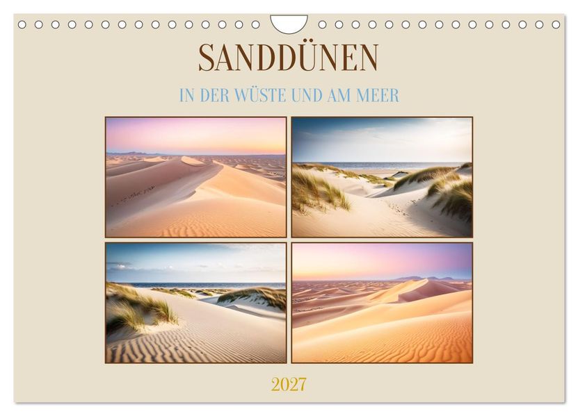 Sanddünen In der Wüste und am Meer (Wandkalender 2027 DIN A4 quer) CALVENDO Monatskalender