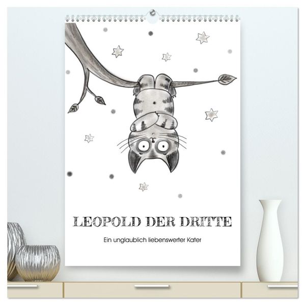 LEOPOLD DER DRITTE - Ein unglaublich liebenswerter Kater (hochwertiger Premium Wandkalender 2027 DIN A2 hoch) Kunstdruck in Hochglanz