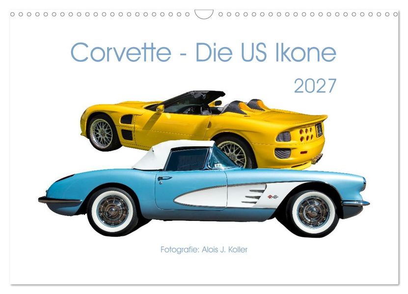 Corvette - Die US Ikone 2027 (Wandkalender 2027 DIN A3 quer) CALVENDO Monatskalender