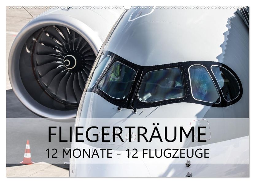 Fliegerträume: 12 Monate 12 Flugzeuge (Wandkalender 2027 DIN A2 quer) CALVENDO Monatskalender