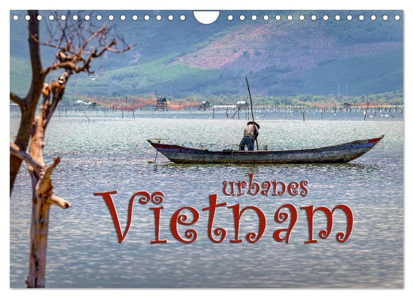 Urbanes Vietnam (Wandkalender 2027 DIN A4 quer) CALVENDO Monatskalender