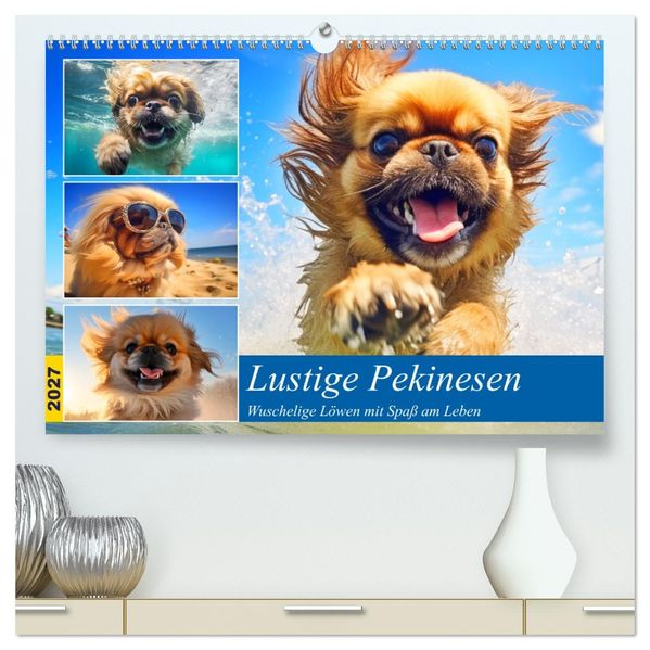 Lustige Pekinesen. Wuschelige Löwen mit Spaß am Leben (hochwertiger Premium Wandkalender 2027 DIN A2 quer) Kunstdruck in Hochglanz