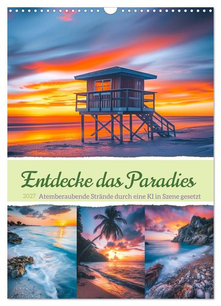 Entdecke das Paradies - Atemberaubende Strände durch eine KI in Szene gesetzt (Wandkalender 2027 DIN A3 hoch) CALVENDO Monatskalender