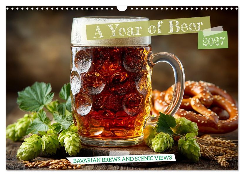 A Year of Beer - Bavarian Brews and Scenic Views (Wall Calendar 2027 DIN A3 landscape) CALVENDO 12 Month Wall Calendar