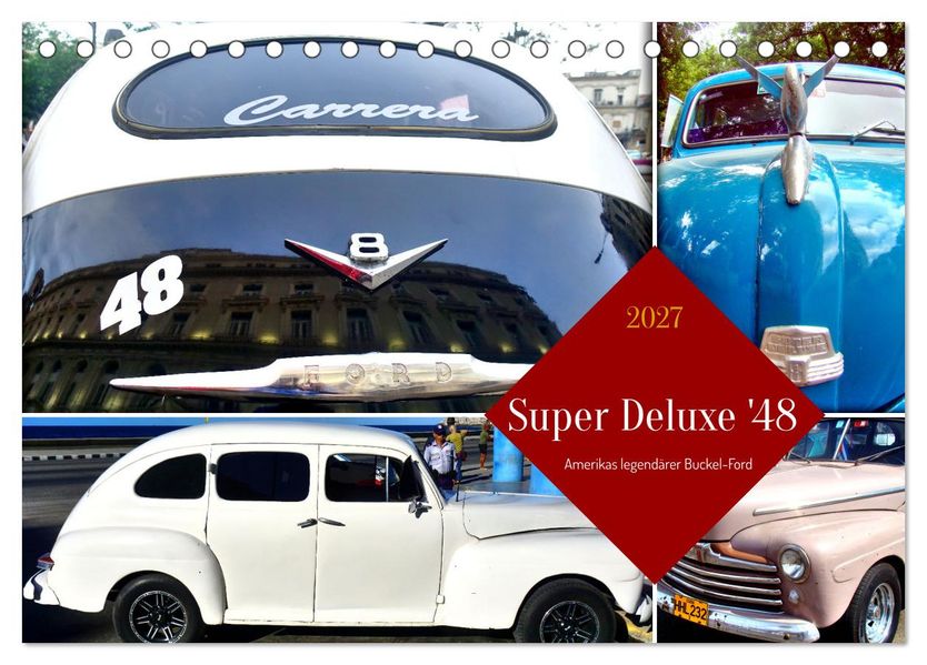 Super Deluxe '48 - Amerikas legendärer Buckel-Ford (Tischkalender 2027 DIN A5 quer) CALVENDO Monatskalender