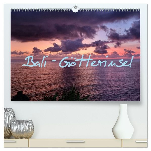 Bali - Götterinsel (hochwertiger Premium Wandkalender 2027 DIN A2 quer) Kunstdruck in Hochglanz