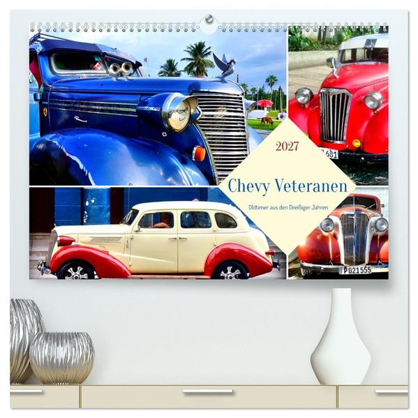 Chevy Veteranen - Oldtimer aus den Dreißiger Jahren (hochwertiger Premium Wandkalender 2027 DIN A2 quer) Kunstdruck in Hochglanz